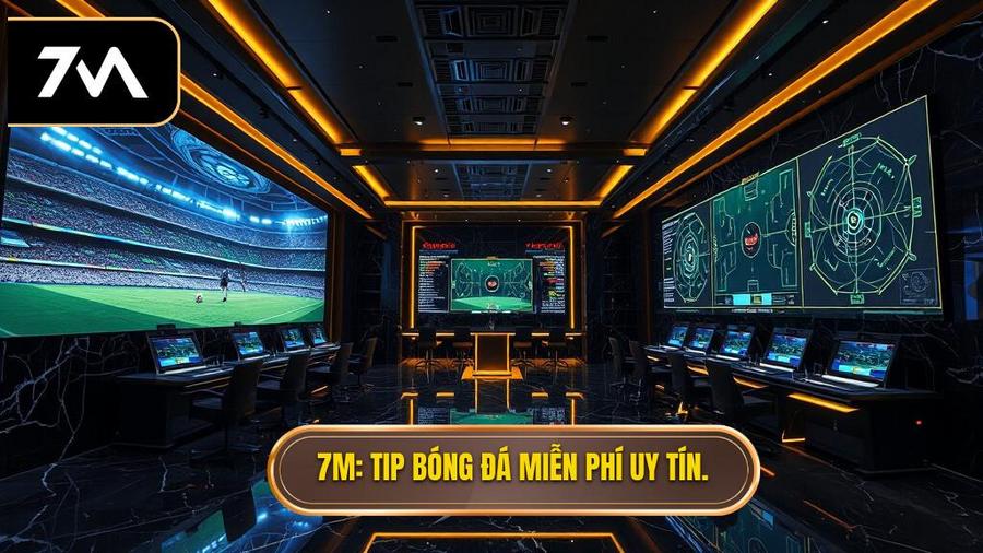 7M Tip bóng đá miễn phí uy tín.