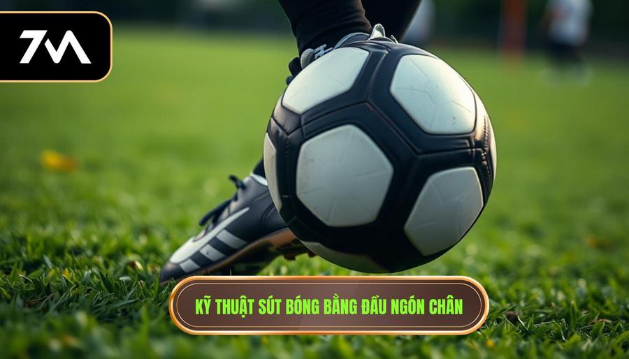 Kỹ thuật sút bóng bằng đầu ngón chân