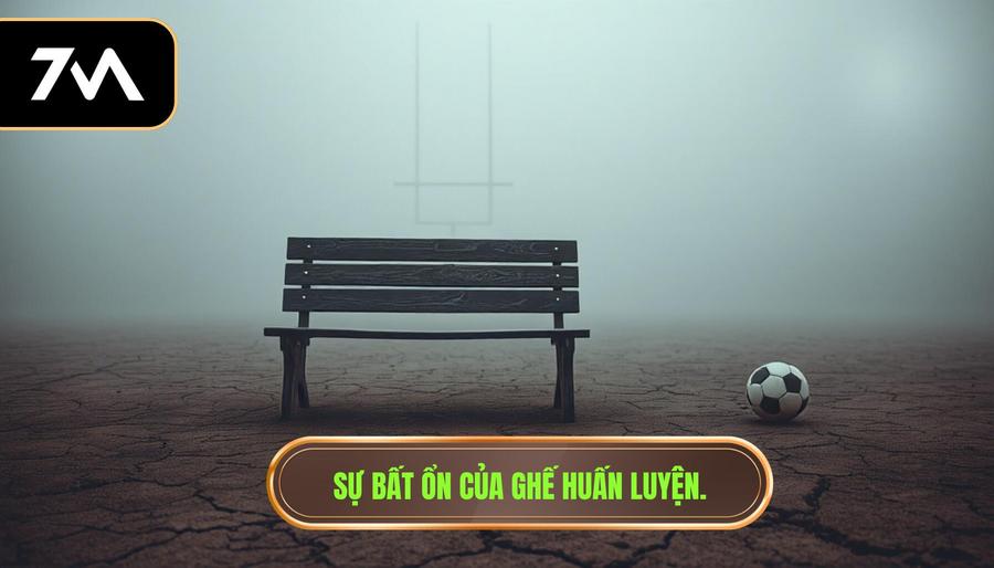 Sự bất ổn trên băng ghế huấn luyện và triết lý bóng đá