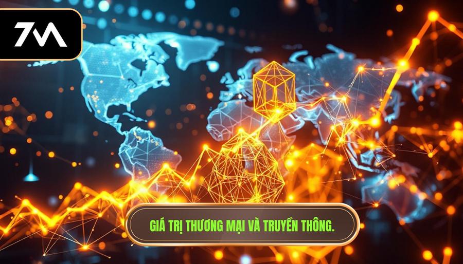 Giá trị thương mại và tầm ảnh hưởng truyền thông